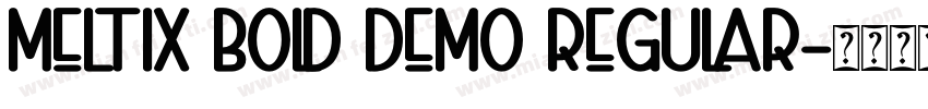 Meltix Bold demo Regular字体转换
